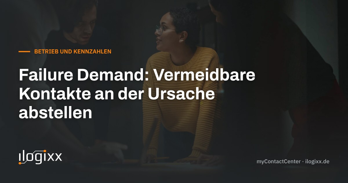 Titelkarte: Failure Demand – vermeidbare Kontakte im Kundenservice an der Ursache abstellen